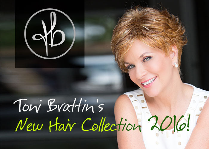 Toni Brattin’s Hair Collection 2016! – Comfort Style Wigs from Toni Brattin
